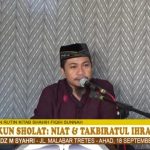 Rukun Sholat: Niat & Takbir – Ustadz Muhammad Syahri